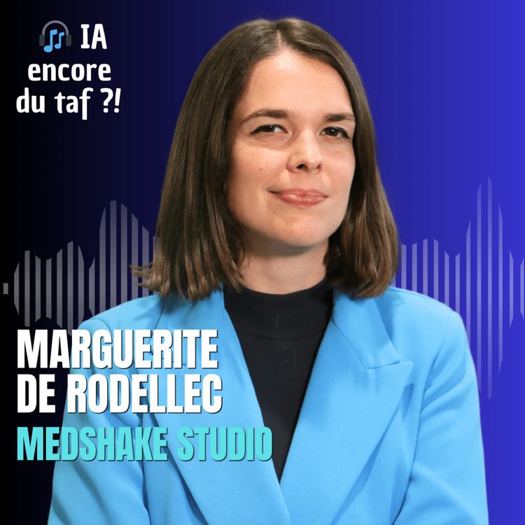 cover art for Comment créer un podcast avec l'IA, sans perdre sa voix - avec Marguerite de Rodellec