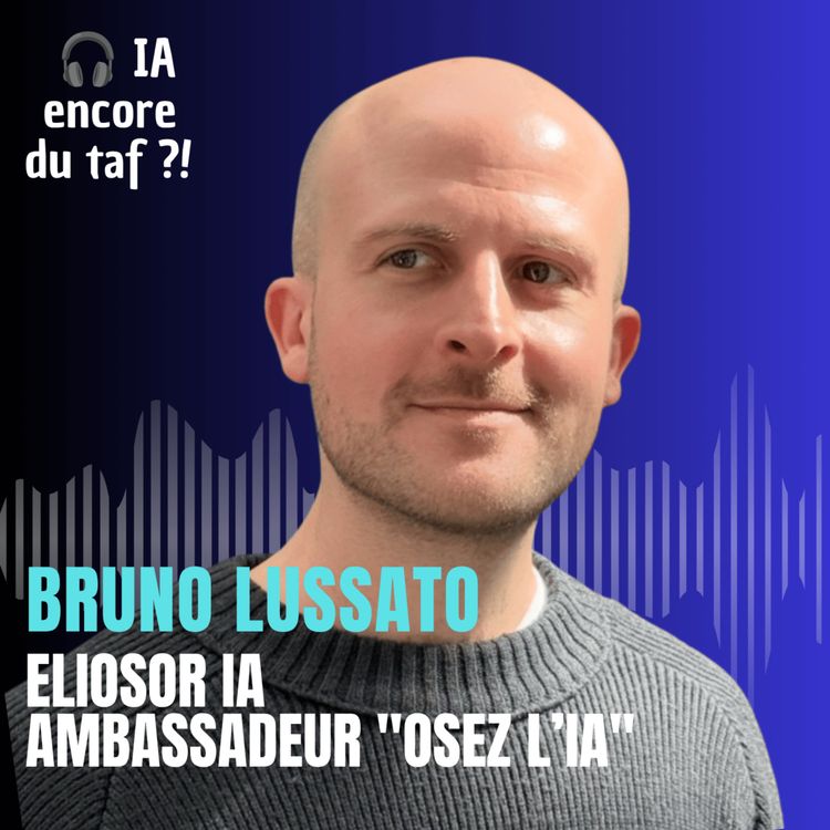 cover art for [COUP DE ❤️] Adopter l’IA en entreprise : comment passer à l’action - avec Bruno Lussato 