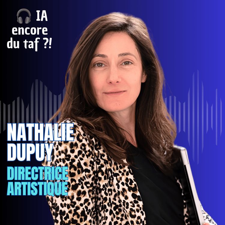 cover art for [COUP DE ❤️] Pourquoi l'IA n’est pas un simple outil - avec Nathalie Dupuy