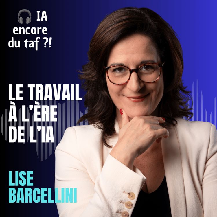 cover art for 45 épisodes sur l'IA et le travail : les coulisses d'IA encore du taf ?!