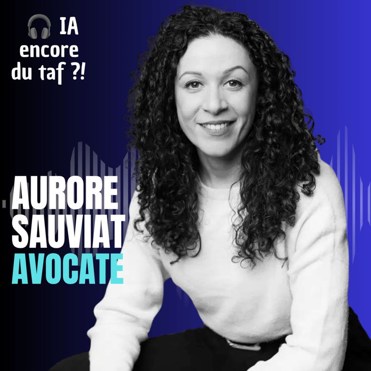 cover art for [COUP DE ❤️] L’IA peut-elle remplacer les avocats ? Avec Aurore Sauviat