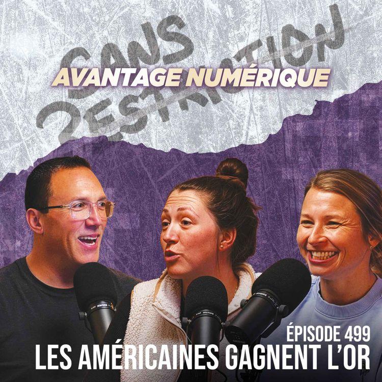 cover art for 499. Les Américaines gagnent l’or | Avantage Numérique