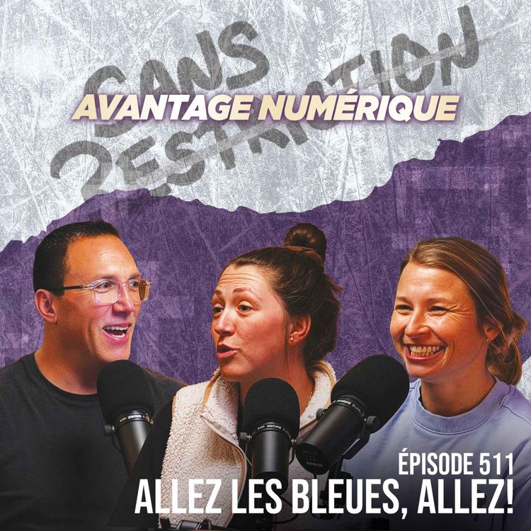 cover art for 511. Allez les bleues, allez! | Avantage Numérique