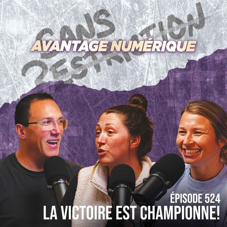 cover art for 524. La Victoire est championne! | Avantage Numérique