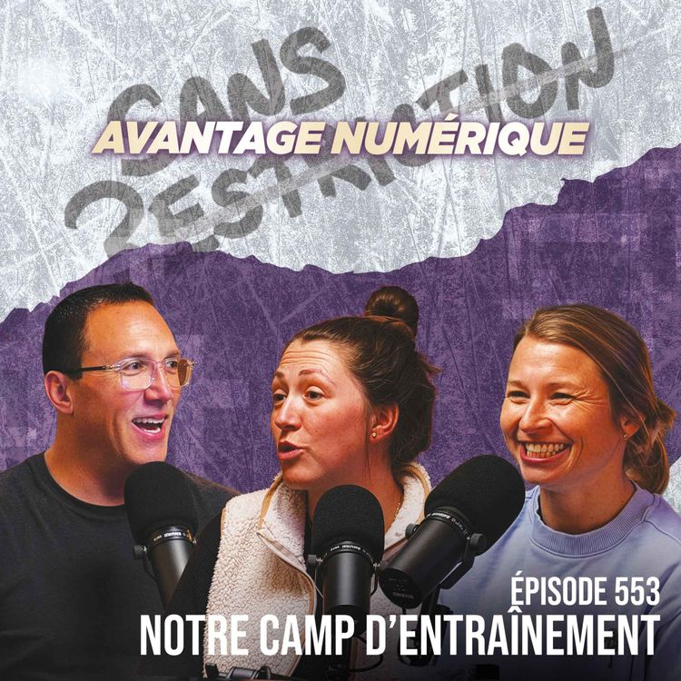 cover art for Notre camp d'entraînement | Avantage Numérique