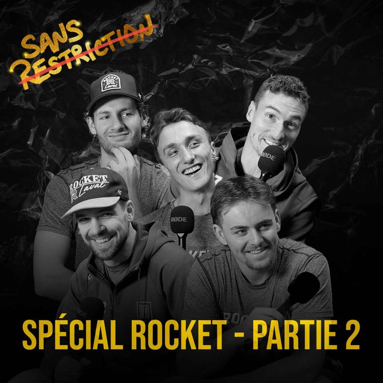 cover art for Spécial Rocket - Partie II | Sans Restriction