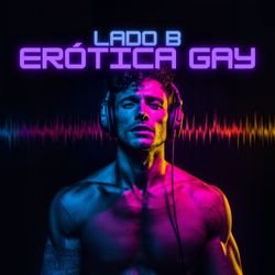 cover art for Lado B - Erótica Gay