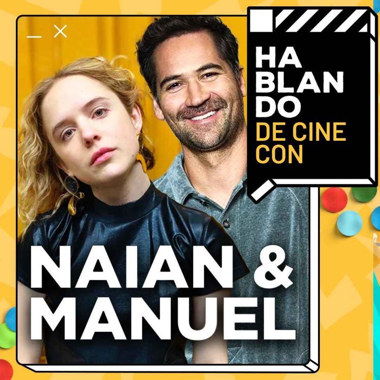 cover art for HDC #152: NAIAN GONZÁLEZ Y MANUAL GARCÍA RULFO 