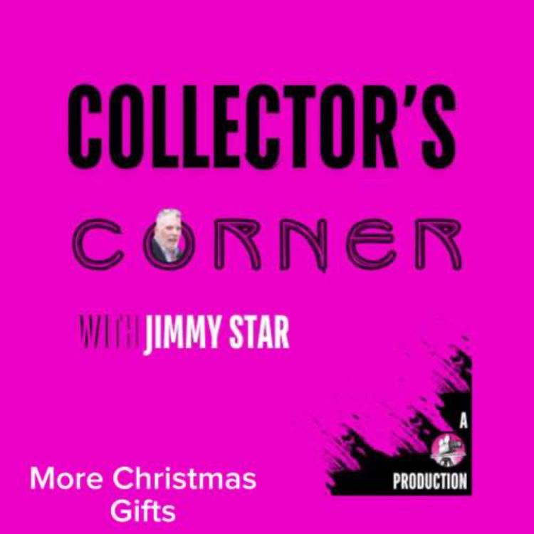 cover art for Collector's Corner with Jimmy Star - More Christmas Gifts For My Collection 