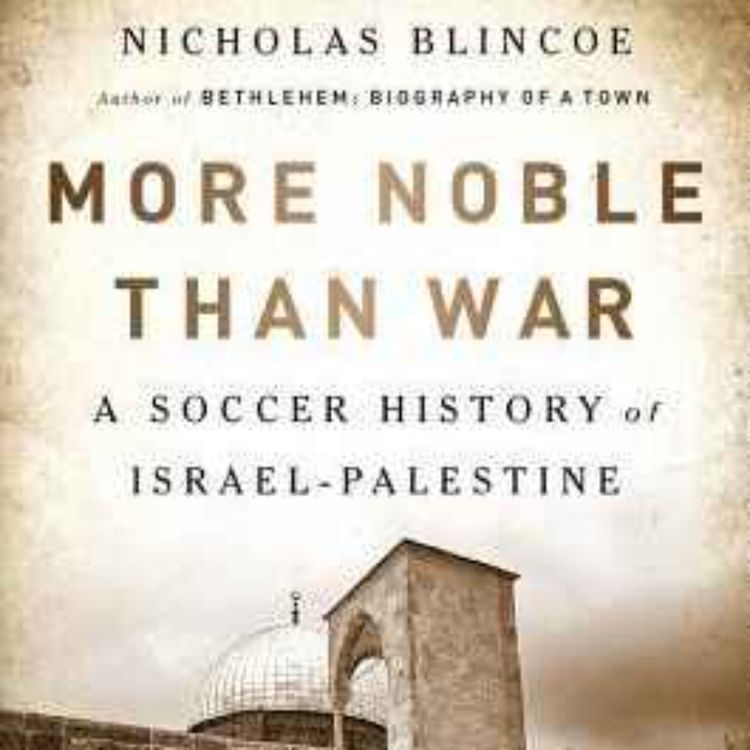 ノーブル Beitar Jerusalem and the politics of Football with Nicholas