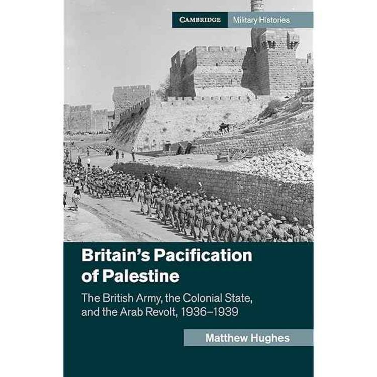 cover art for The British Army in Palestine and Jerusalem with Matthew Hughes