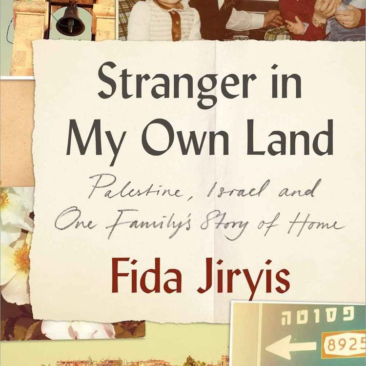 cover art for Stranger in My Own Land with Fida Jiryis