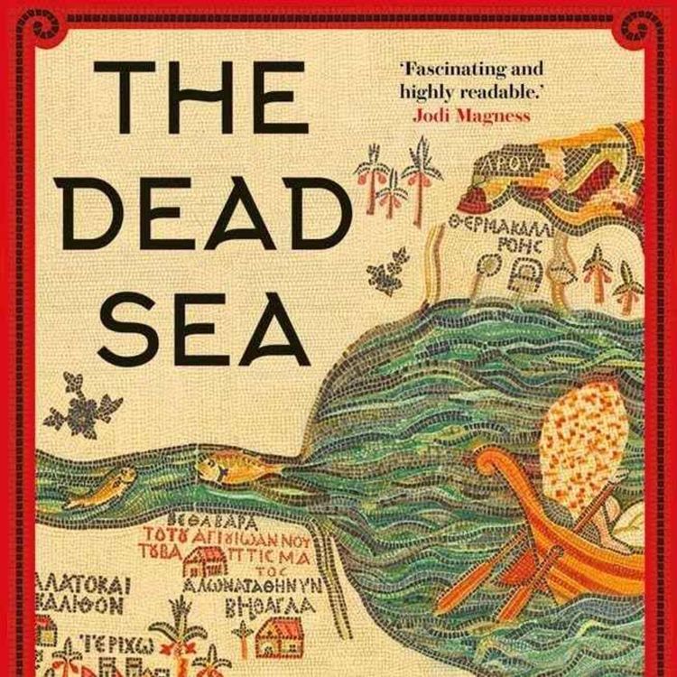cover art for The Dead Sea 10,000 Years of History with Nir Arielli