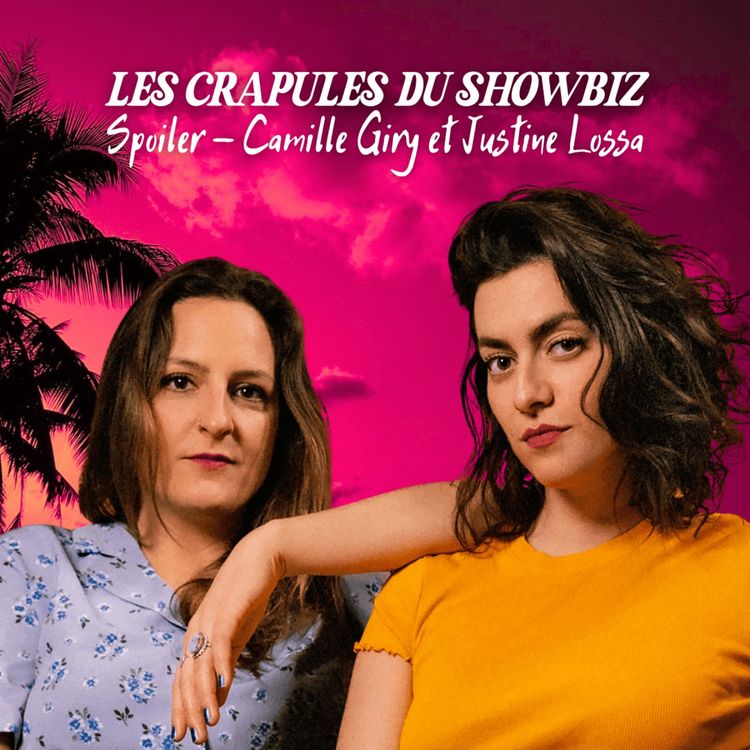 cover art for SPOILER: Camille et Justine détestent la figuration!