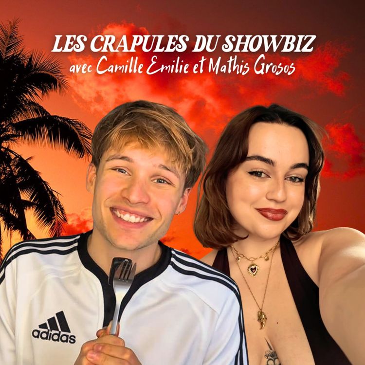 cover art for Top 10 des stars les plus détestées! avec Camille Emilie et Mathis Grosos