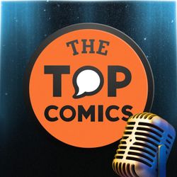 cover art for The Top Comics Podcast