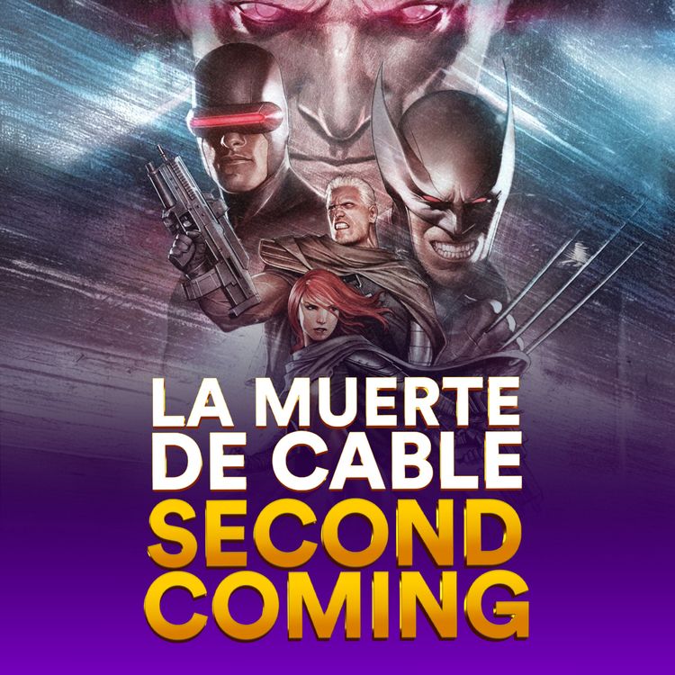 cover art for La Muerte de Cable | Second Coming