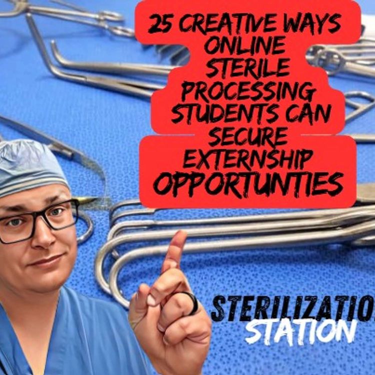 cover art for 25 Creative Ways To Land Your Sterile Processing Externship