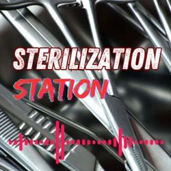 cover art for Sterilization Station: A Sterile Processing Empowerment Podcast