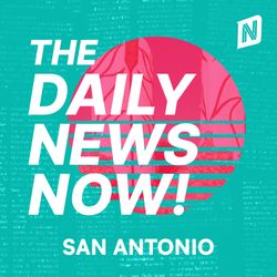 cover art for San Antonio News Today | 2 Min News | The Daily News Now!