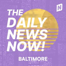 cover art for Baltimore News Today | 2 Min News | The Daily News Now!