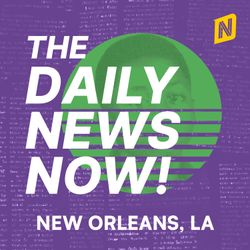 cover art for New Orleans News Today | 2 Min News | The Daily News Now!