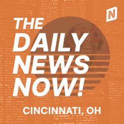 cover art for Cincinnati News Today | 2 Min News | The Daily News Now!