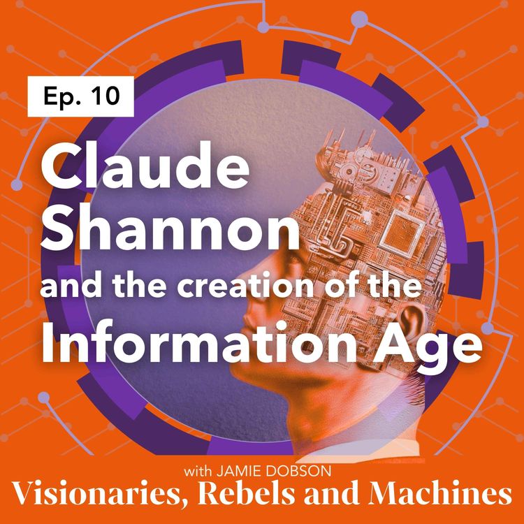 cover art for Claude Shannon and the Creation of the Information Age