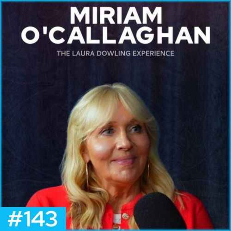 cover art for Miriam O’Callaghan: Fertility, Family, Tragedy & the Reality of Live Broadcasting #143