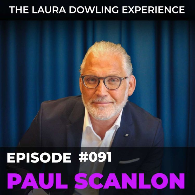 cover art for Mastering Authentic Communication & Personal Growth with Paul Scanlon #091