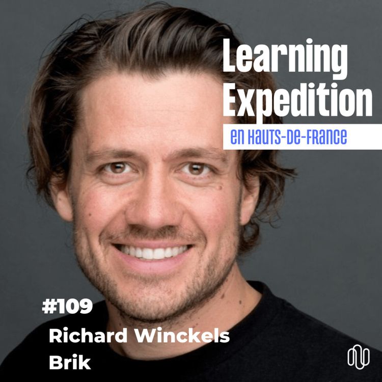 cover art for #109 - Richard Winckels /// Disrupter le marché de l'immobilier - Brik