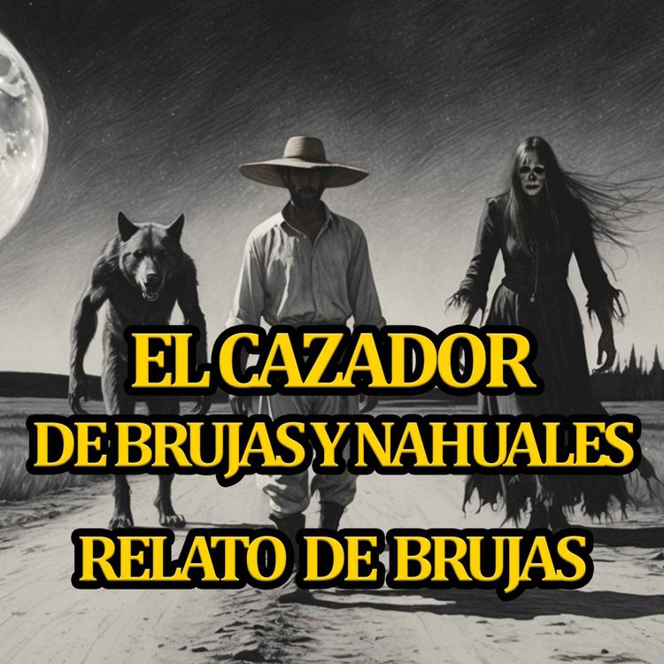 cover art for El cazador de brujas y nahuales Don Santiago
