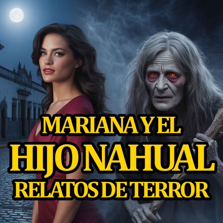 cover art for MARIANA Y EL HIJO NAHUAL DE LA BRUJA