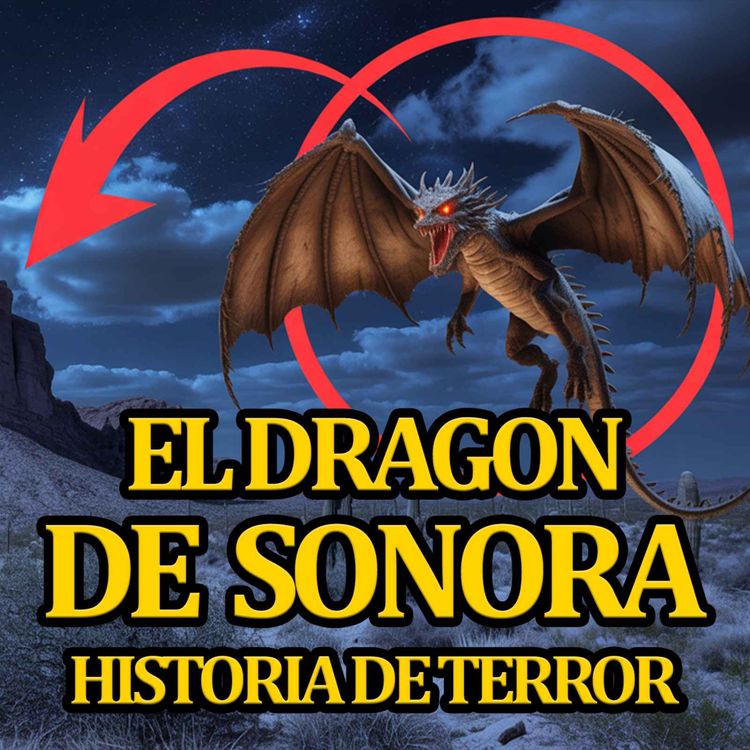 cover art for EL DRAGON DE SONORA - EL GOBIERNO SABE DE SU EXISTENCIA