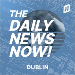 cover art for Dublin News Today | 2 Min News | The Daily News Now!