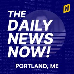 cover art for Portland Maine News Today | 2 Min News | The Daily News Now! 