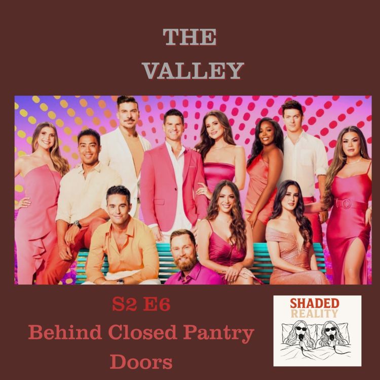 cover art for The Valley: Never met a more dramatic calm person| S2 E6 Full Breakdown