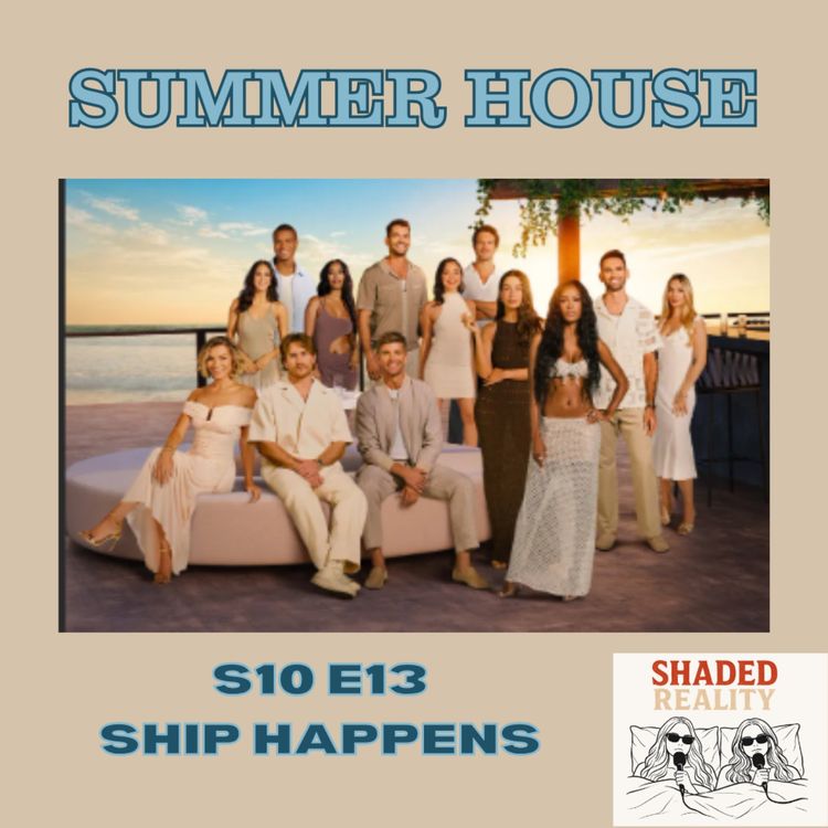 cover art for You Are Who You Are| S10 E13 Summer House Full Recap