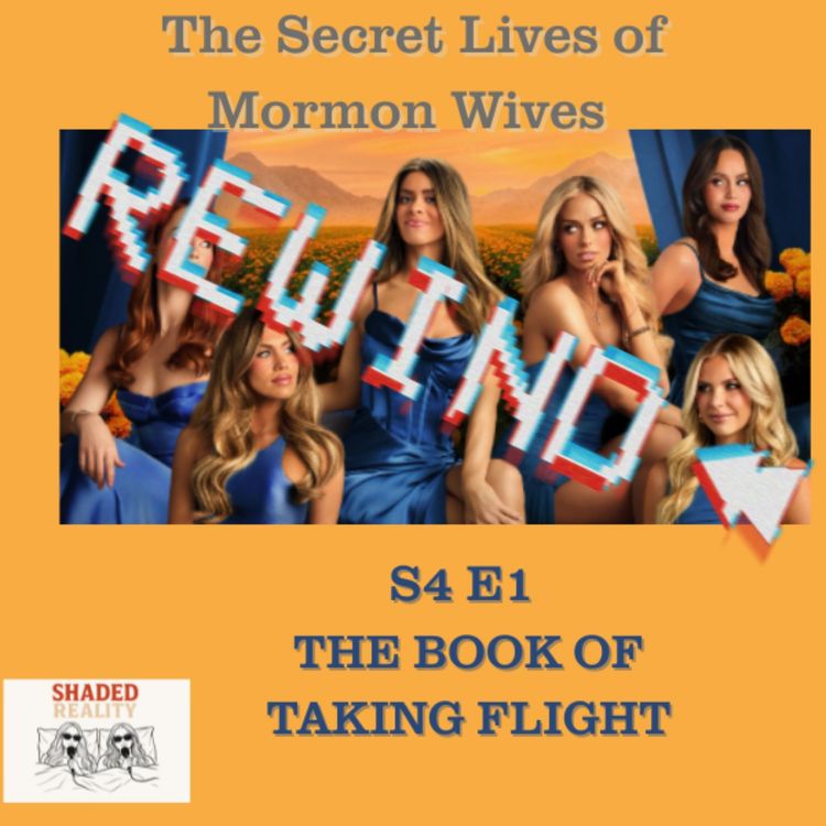 cover art for Secret Lives of Mormon Wives| S4 E1 REWIND| The Chase Obsession Continues