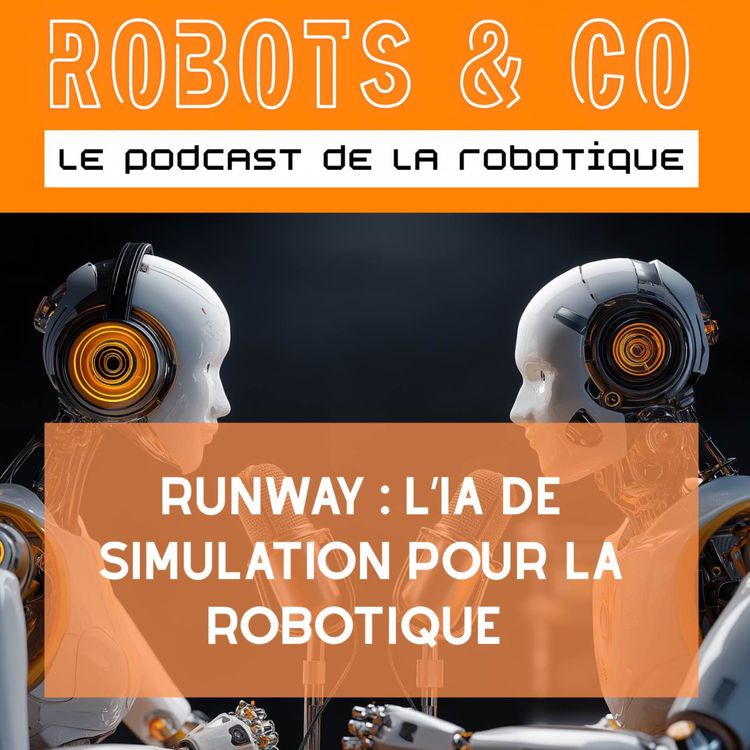 cover art for Runway : l’IA de simulation pour la robotique 