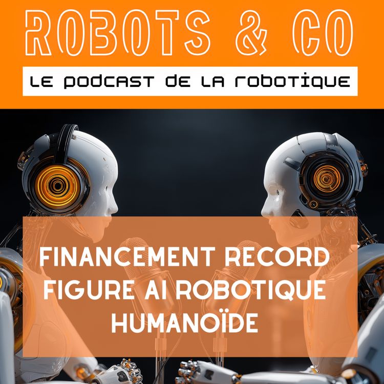 cover art for Figure AI : financement record pour la robotique humanoïde 