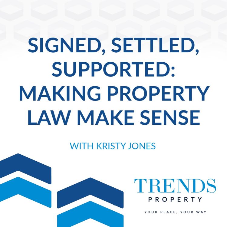cover art for Signed, Settled, Supported: Making Property Law Make Sense with Kristy Jones