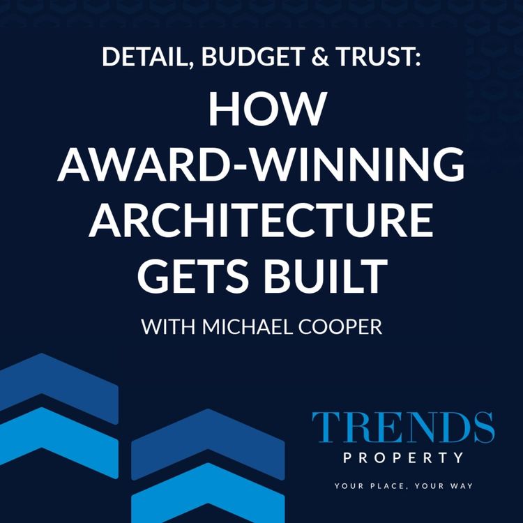 cover art for Detail, Budget & Trust: How Award-Winning Architecture Gets Built with Michael Cooper