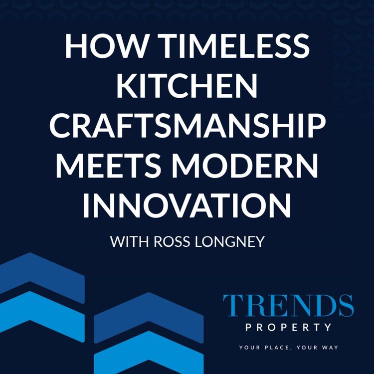 cover art for How Timeless Kitchen Craftsmanship Meets Modern Innovation with Ross Longney