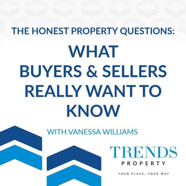 cover art for The Honest Property Questions: What Buyers And Sellers Really Want To Know with Vanessa Williams