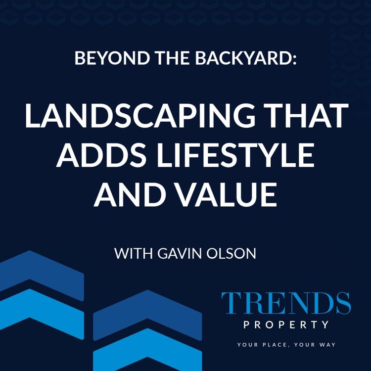 cover art for Beyond The Backyard: Landscaping That Adds Lifestyle And Value with Gavin Olson