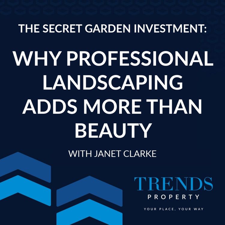 cover art for The Secret Garden Investment: Why Professional Landscaping Adds More Than Beauty with Janet Clarke