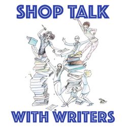 cover art for SHOP TALK WITH WRITERS