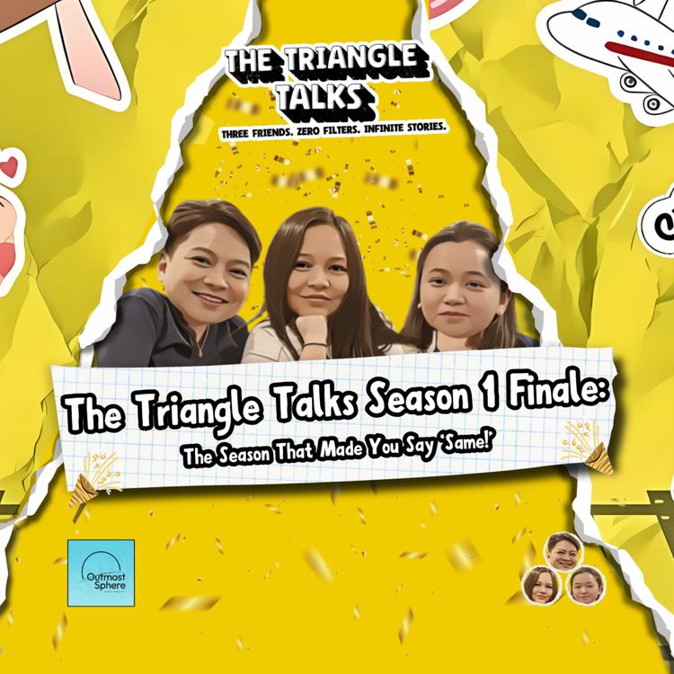 cover art for Episode 12: “The Triangle Talks Season 1 Finale: The Season That Made You Say ‘Same!’”