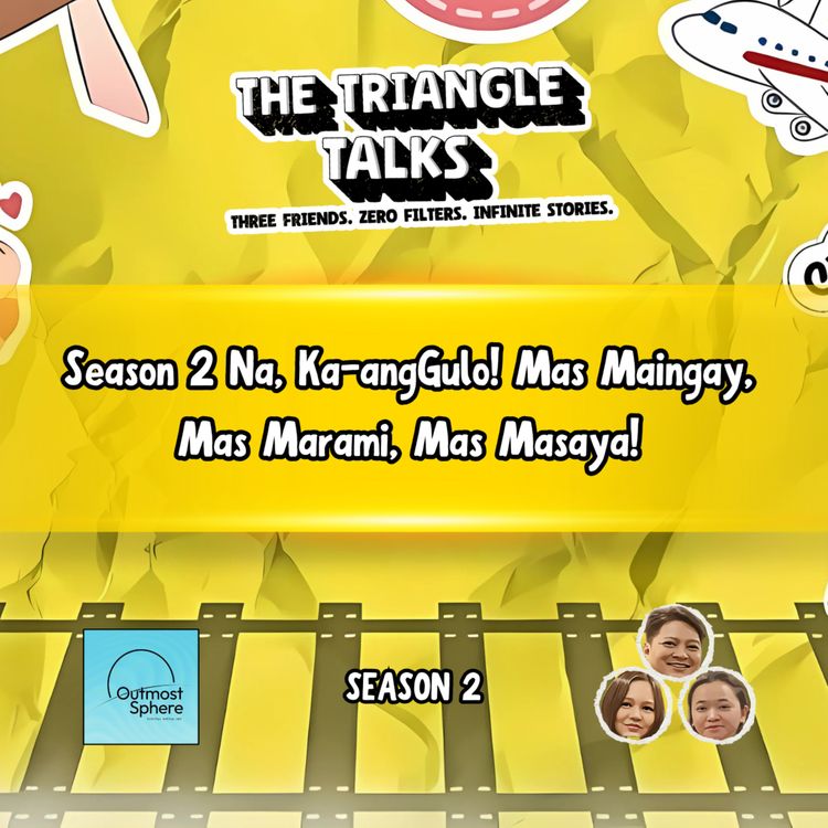 cover art for Episode 13: “Season 2 Na, Ka-angGulo! Mas Maingay, Mas Marami, Mas Masaya!”